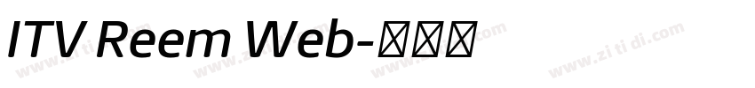 ITV Reem Web字体转换 ITV Reem Web字体转换